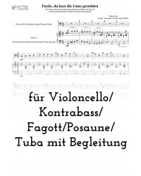 Fuchs, du hast die Gans...