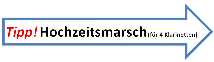 Tipp! Hochzeitsmarsch für 4 Klarinetten
