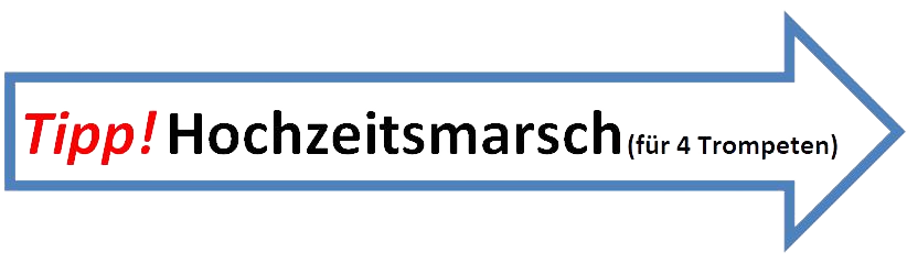 Tipp! Hochzeitsmarsch für 4 Trompeten